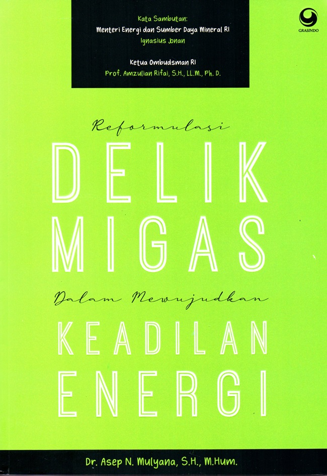 Cover of Reformasi Delik Migas dalam Mewujudkan Keadilan Energi