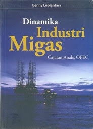 Cover of Dinamika Industri Migas: Catatan Analisis Opec