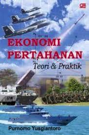 Cover of Ekonomi Pertahanan: Teori & Praktek