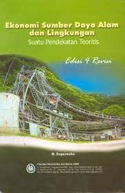 Cover of Ekonomi Sumberdaya Alam dan Lingkungan: Suatu Pendekatan Teoritis