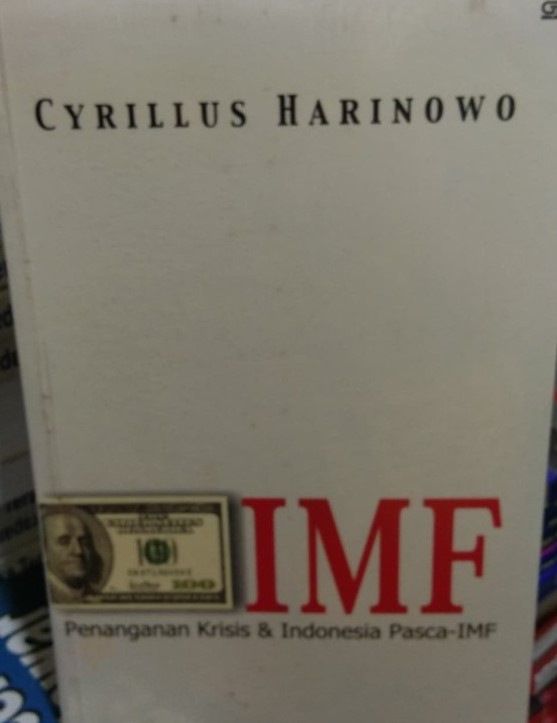 Cover of IMF: Penanganan Krisis & Indonesia Pasca-IMF