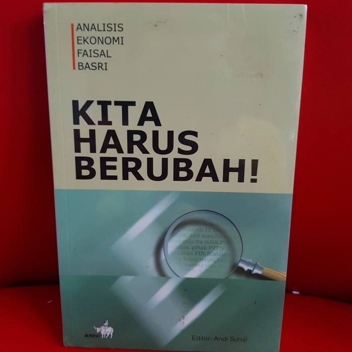 Cover of Analisis Ekonomi Faisal Basri: Kita Harus Berubah