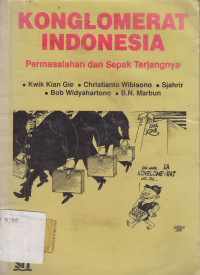Cover of Konglomerat Indonesia: Permasalahan dan Sepak Terjangnya