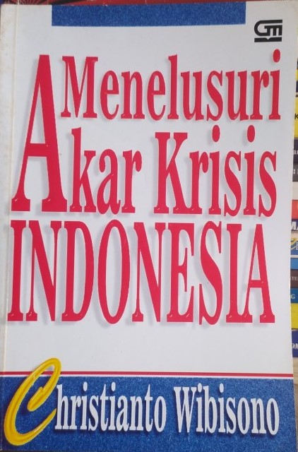 Cover of Menelusuri Akar Krisis Indonesia