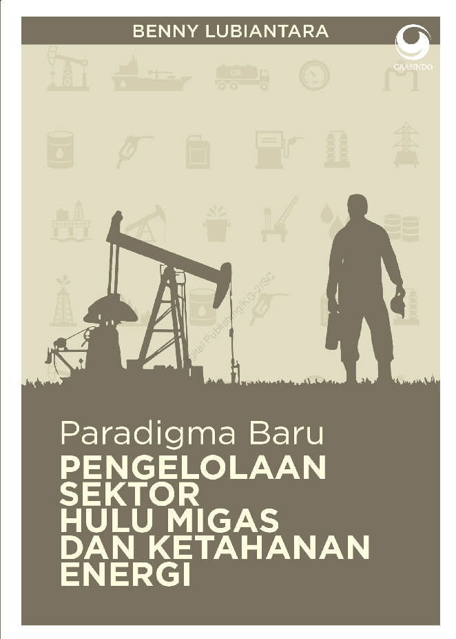 Cover of Paradigma Baru Pengelolaan Sektor Hulu Migas dan Ketahanan Energi