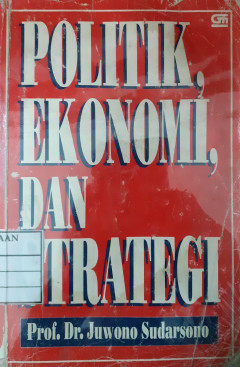 Cover of Politik, Ekonomi, dan Strategi