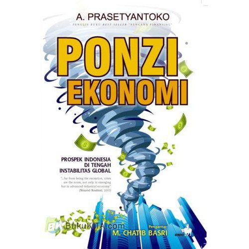 Cover of Ponzi Ekonomi: Prospek Indonesia di Tengah Instabilitas Global