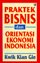 Cover of Praktek Bisnis dan Orientasi Ekonomi Indonesia