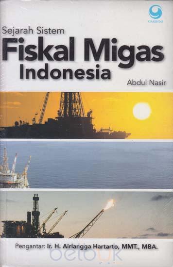 Cover of Sejarah Sistem Fiskal Migas Indonesia