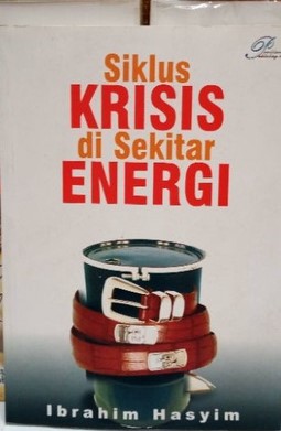 Cover of Siklus Krisis di Sekitar Energi
