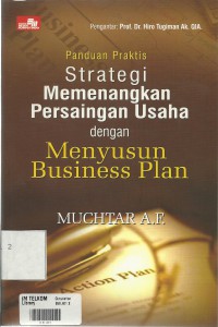 Cover of Panduan Praktis Strategi Memenangkan Persaingan Usaha dengan Menyusun Business Plan