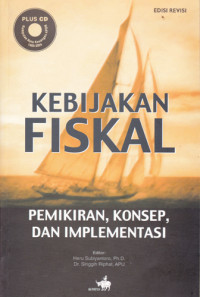 Cover of Kebijakan Fiskal: Pemikiran, Konsep, dan Implemetasi