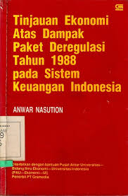 Cover of Tinjauan Ekonomi atas Dampak Paket Deregulasi Tahun 1988 pada Sistem Keuangan Indonesia